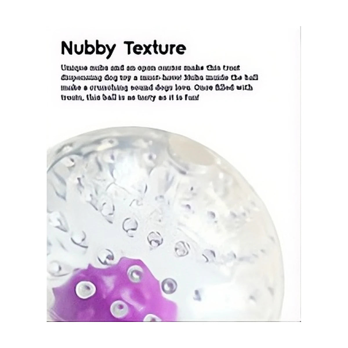 Petstages Nubbiez Treat and Squeak Ball showing nubby texture for dogs to chew